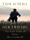 Old Friends The Lost Tales of Fionn Mac Cumhaill by Tom O'Neill eBook